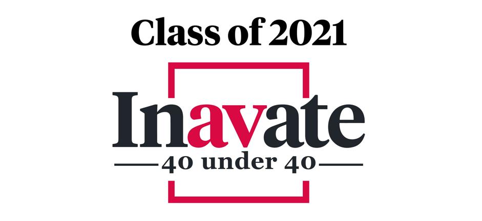 Inavate 40 under 40 class of 2021